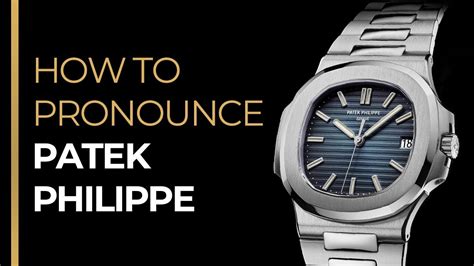 how do you pronounce patek philippe watches|how to pronounce glashutte.